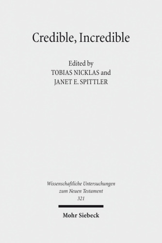 Credible, Incredible: The Miraculous in the Ancient Mediterranean (Wissenschaftliche Untersuchungen Zum Neuen Testament) (German Edition)