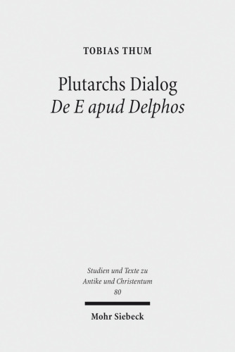 Plutarchs Dialog De E apud Delphos: Eine Studie. Ratio Religionis Studien II