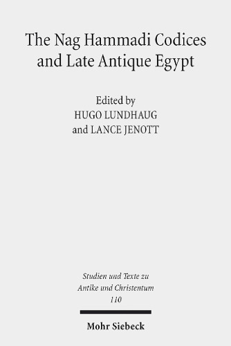 The Nag Hammadi Codices and Late Antique Egypt