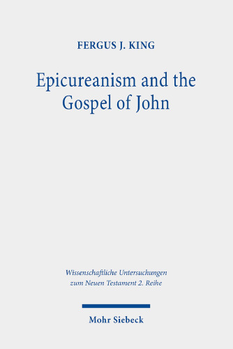 Epicureanism and the Gospel of John: A Study of their Compatibility