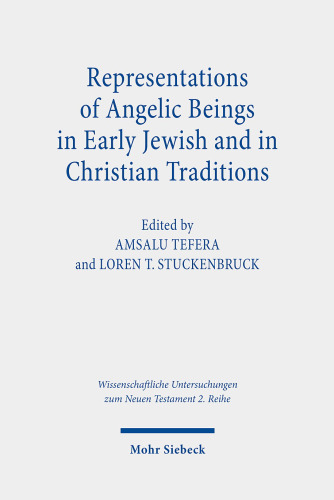 Representations of Angelic Beings in Early Jewish and in Christian Traditions