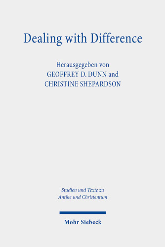 Dealing with Difference: Christian Patterns of Response to Religious Rivalry in Late Antiquity and Beyond