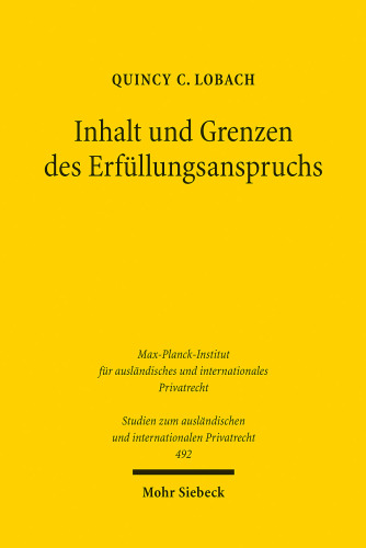 Inhalt und Grenzen des Erfüllungsanspruchs: Eine rechtsvergleichende Untersuchung zum deutschen, niederländischen und englischen Recht