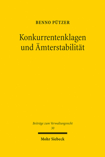 Konkurrentenklagen Und Amterstabilitat: Zugleich Ein Beitrag Zur Bestimmung Der Hergebrachten Grundsatze Des Berufsbeamtentums (German Edition)