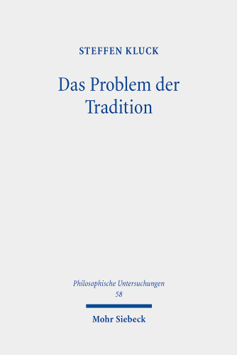 Das Problem Der Tradition: Eine Phanomenologische Annaherung (German Edition)