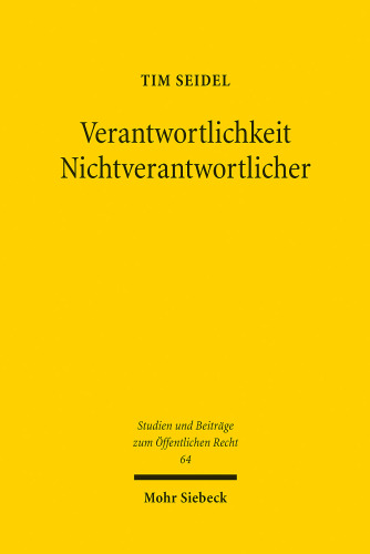 Verantwortlichkeit Nichtverantwortlicher: Terminologie, Systematik Und Legitimation Des Gefahrenabwehrrechtlichen Notstandsinstituts (German Edition)