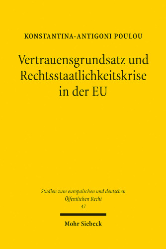 Vertrauensgrundsatz Und Rechtsstaatlichkeitskrise in Der Eu (German Edition)