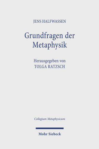 Grundfragen der Metaphysik: Eine Einführung in Geschichte und Gestalten metaphysischen Denkens