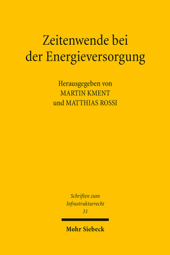 Zeitenwende bei der Energieversorgung: Neujustierung des rechtlichen Rahmens
