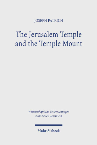 The Jerusalem Temple and the Temple Mount: Collected Essays