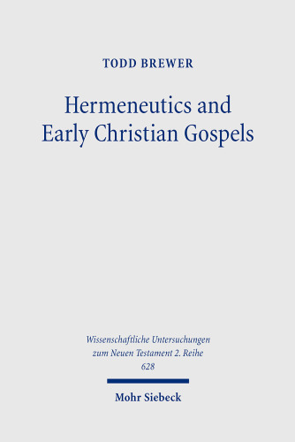 Hermeneutics and Early Christian Gospels: Narrative and Non-Narrative Readings of the Parables of the Tenants and Lost Sheep