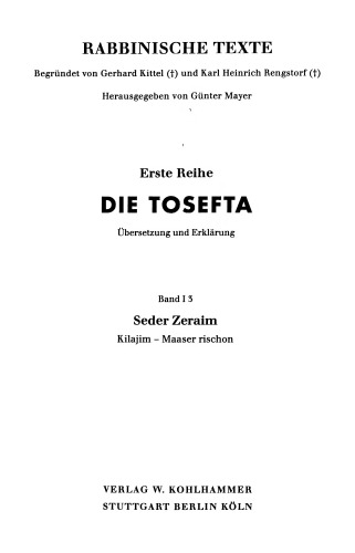Seder Zeraim: Kilajim - Maaser Rischon. Text, Ubersetzung Und Erklarung (1) (Rabbinische Texte. Erste Reihe: Die Tosefta) (German Edition)