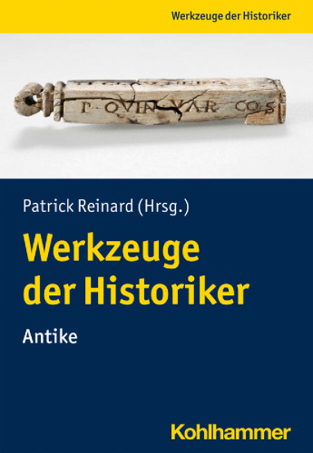 Werkzeuge Der Historiker: Innen: Antike (German Edition)