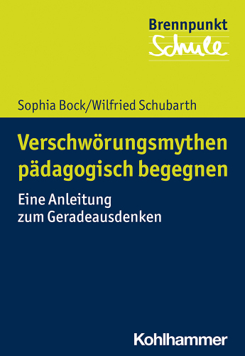Basiswissen Verschwörungsmythen: Ein Leitfaden für Lehrende und Lernende