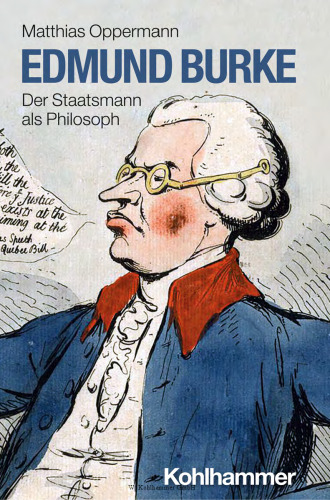 Edmund Burke: Der Staatsmann als Philosoph