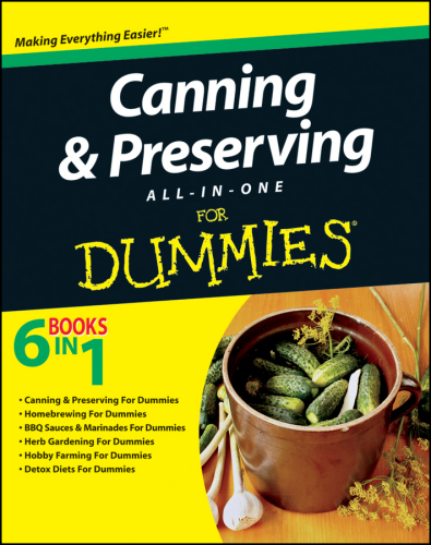 Canning and Preserving All-In-One for Dummies
