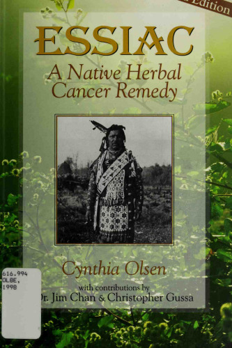 Essiac Tea - Native Herbal Cancer Remedy Rene M. Caisse