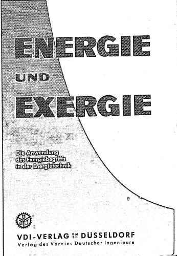 Energie und Exergie: die Anwendung des Exergiebegriffs in der Energietechnik