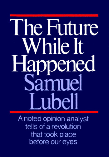 The Future While It Happened