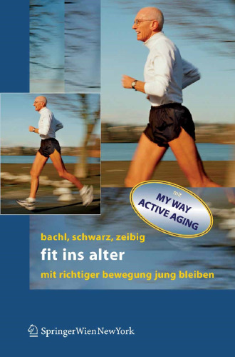Fit ins Alter: Mit richtiger Bewegung jung bleiben (German Edition)