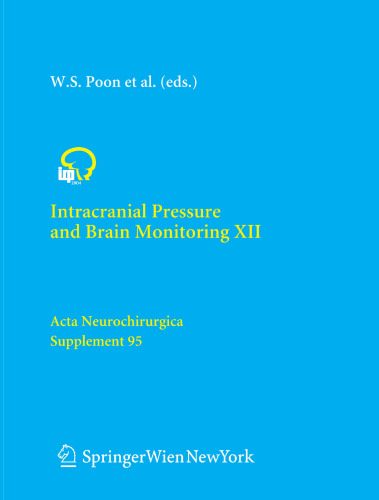 Intracranial Pressure and Brain Monitoring XII (Acta Neurochirurgica Supplement, 95)