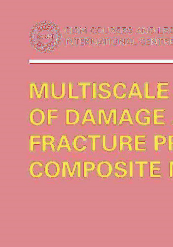 Multiscale Modelling of Damage and Fracture Processes in Composite Materials