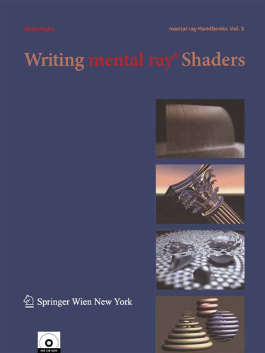Writing mental ray Shaders: A Perceptual Introduction (mental ray Handbooks)