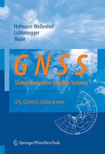 GNSS - Global Navigation Satellite Systems: GPS, GLONASS, Galileo, and more