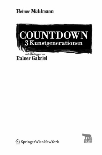 Countdown 3 Kunstgenerationen: Mit Abbildungen von Rainer Gabriel (TRACE Transmission in Rhetorics, Arts and Cultural Evolution) (German Edition)