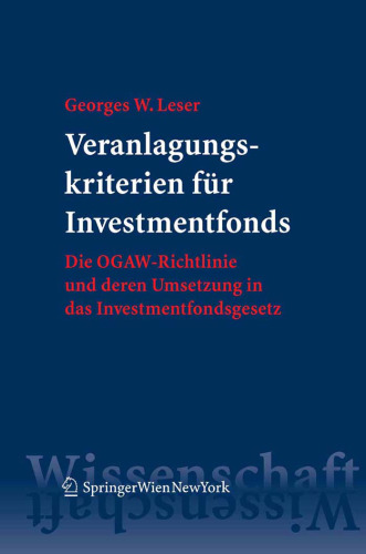 Veranlagungskriterien für Investmentfonds: Die OGAW-Richtlinie und deren Umsetzung in das Investmentfondsgesetz (German Edition)