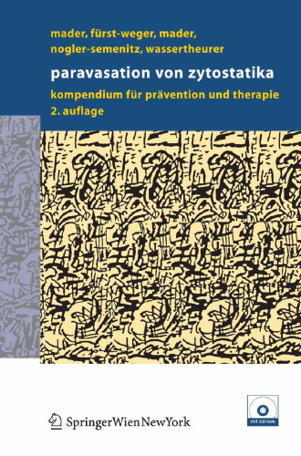 Paravasation von Zytostatika: Ein Kompendium für Prävention und Therapie