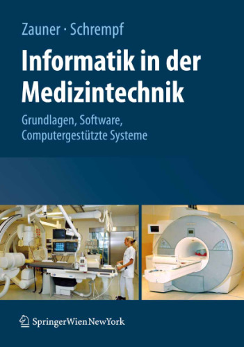 Informatik in der Medizintechnik: Grundlagen - Software - Computergestutzte Systeme