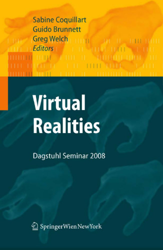 Virtual Realities: Dagstuhl Seminar 2008