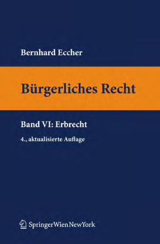 Burgerliches Recht Band VI: Erbrecht. 4. Auflage