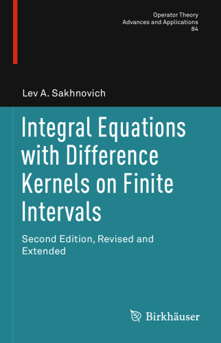 Integral Equations with Difference Kernels on Finite Intervals: Second Edition, Revised and Extended