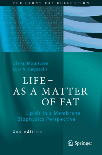 Life - as a matter of fat : lipids in a membrance biophysics perspective