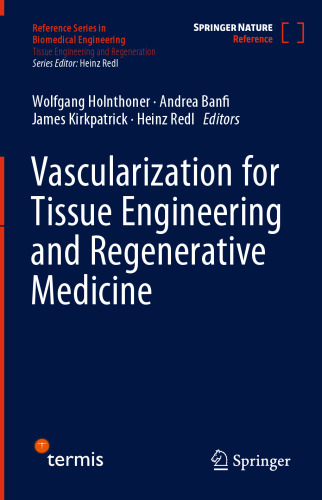 Vascularization for Tissue Engineering and Regenerative Medicine (Reference Series in Biomedical Engineering)
