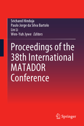 Proceedings of the 38th International MATADOR Conference