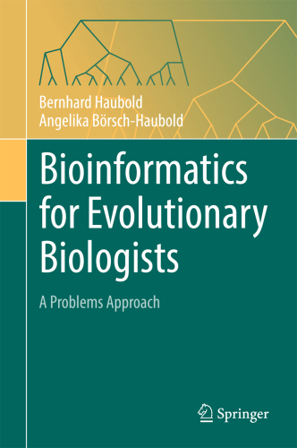 Bioinformatics for Evolutionary Biologists: A Problems Approach