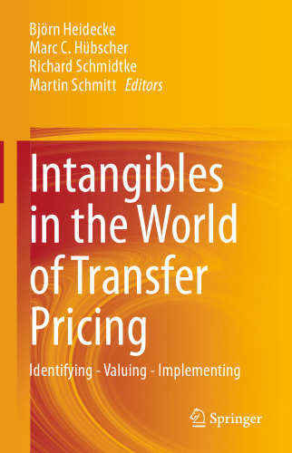 Intangibles in the World of Transfer Pricing: Identifying - Valuing - Implementing