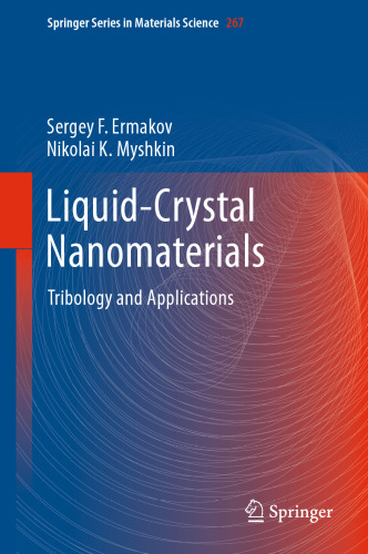 Liquid-Crystal Nanomaterials: Tribology and Applications (Springer Series in Materials Science, 267)