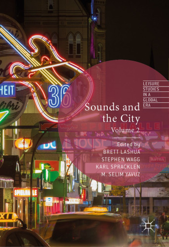 Sounds and the City: Volume 2 (Leisure Studies in a Global Era)