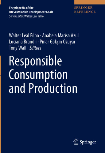 Responsible Consumption and Production (Encyclopedia of the UN Sustainable Development Goals)