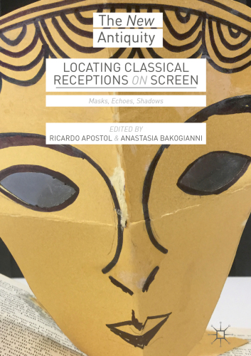 Locating Classical Receptions on Screen: Masks, Echoes, Shadows