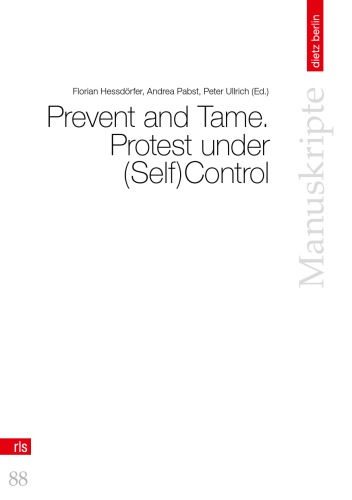 Prevent and Tame: Protest under (Self)Control
