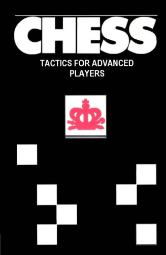 Chess: Tactics for Advanced Players