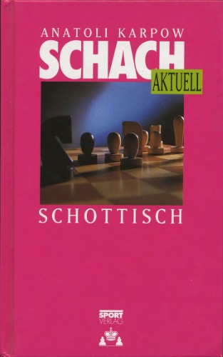 Schach aktuell. Schottisch. Schottische Partie und Schottisches Gambit