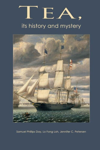 Tea: Its Mystery and History
