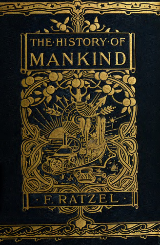 The History of Mankind: Volume 1