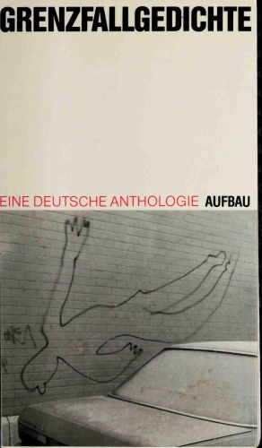 Grenzfallgedichte. Eine deutsche Anthologie